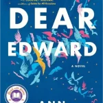 Dear Edward Summary – Book By Ann Napolitano_